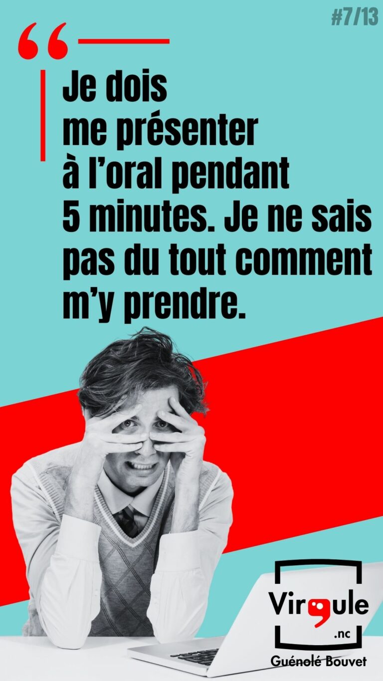 Je dois me présenter à l&rsquo;oral pendant 5 minutes. Je ne sais pas du tout comment m&rsquo;y prendre